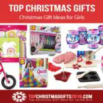 Best Christmas Gift Ideas for Girls 2019