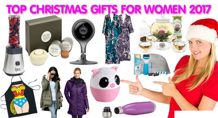 Top Christmas Gifts for Women 2017