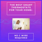 Best Smart Thermostats No C Wire Required