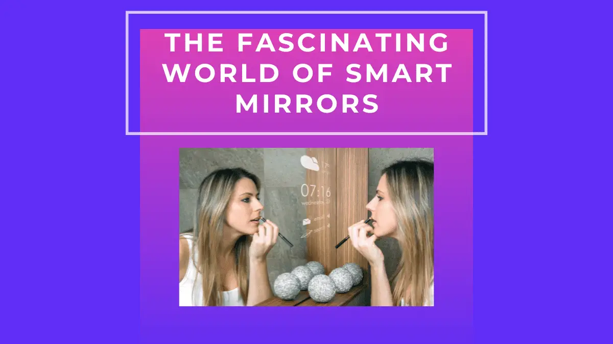 The-Fascinating-World-of-Smart-Mirrors