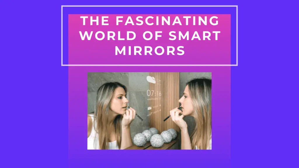 The-Fascinating-World-of-Smart-Mirrors