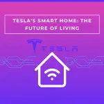 Tesla's Smart Home: The Future of Living